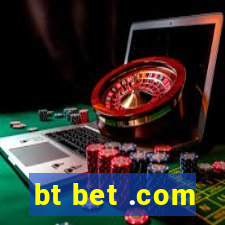 bt bet .com